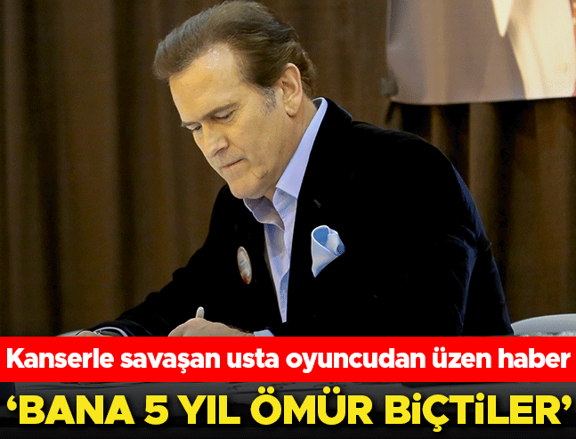 Kanserle savaşan usta oyuncu: 'Bana 5 yıl ömür biçtiler