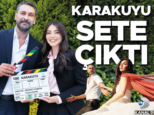 Karakuyu dizisi sete çıktı: Kanal D'nin yeni iddialı yapımı