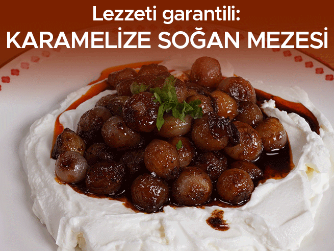 Karamelize Soğan Mezesiyle Sofralarınız Şenlenecek: Videolu Tarif