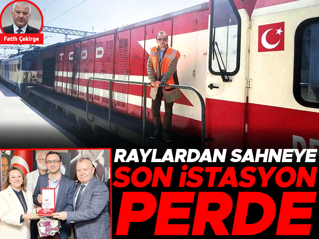 Kars'tan Edirne'ye Bir Ömür: Raylardan Sahneye Yolculuk