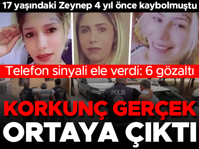 Kayıp Zeynep'in cinayeti aydınlatıldı: 6 şüpheli gözaltında