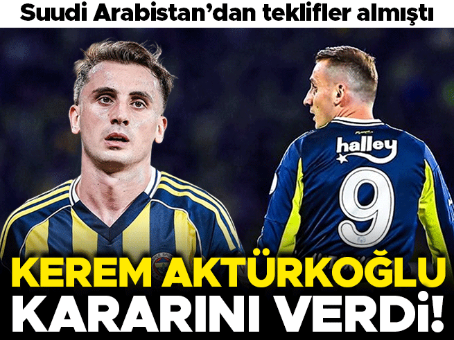 Kerem Aktürkoğlu Fenerbahçe'de Kalıyor: Suudi Arabistan Tekliflerine Ret