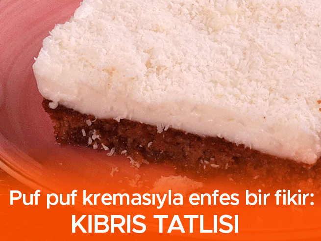Kıbrıs tatlısı: Şerbetli ve sütlü lezzet bir arada