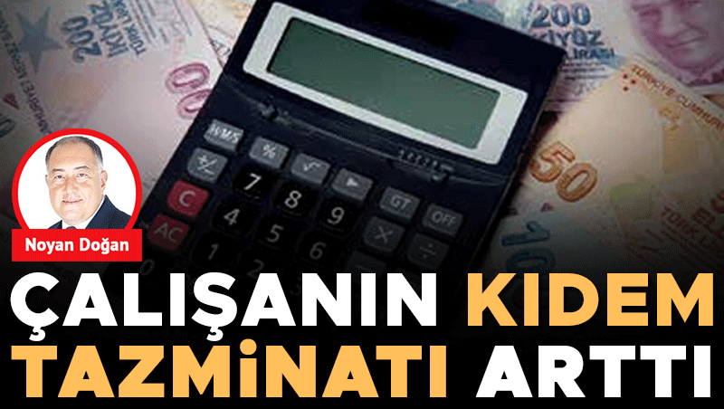 Kıdem tazminatı tabanı 73 bin 729 TL oldu