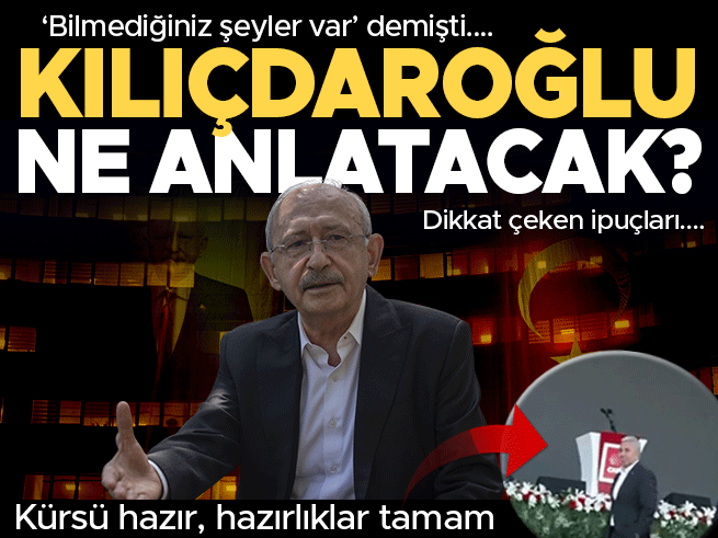 Kılıçdaroğlu bugün CHP’de tarihi konuşma yapacak: Bilmediğiniz şeyler var