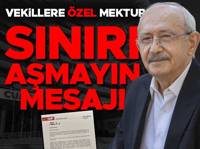 Kılıçdaroğlu'ndan milletvekillerine mektup: Birlik mesajı