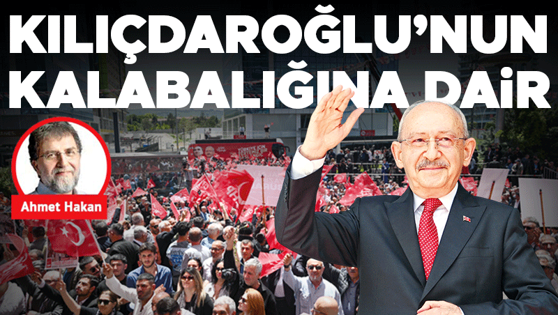 Kılıçdaroğlu mitinglerindeki kalabalık algısı nasıl şekilleniyor