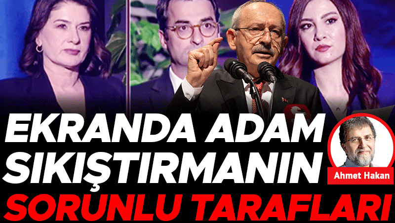 Kılıçdaroğlu’nun Sözcü TV Programı: Ekranda Adam Sıkıştırmanın Sorunlu Boyutları
