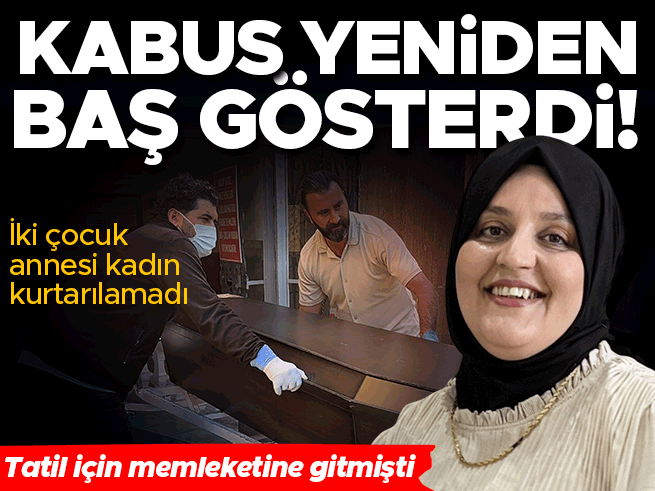 KKKA virüsü can aldı! 2 çocuk annesi genç kadın hayatını kaybetti