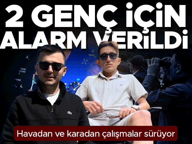 Kriz masası kuruldu! 2 genç için havadan ve karadan çalışma sürüyor