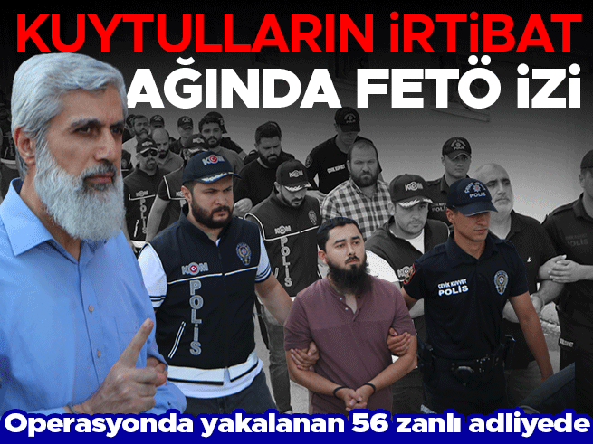Kuytulcular operasyonunda 56 şüpheli adliyede