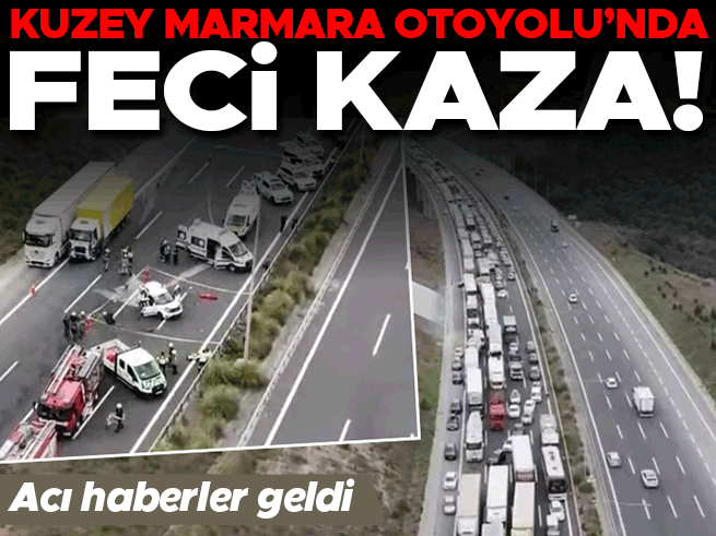 Kuzey Marmara Otoyolu'nda feci kaza: 3 can kaybı