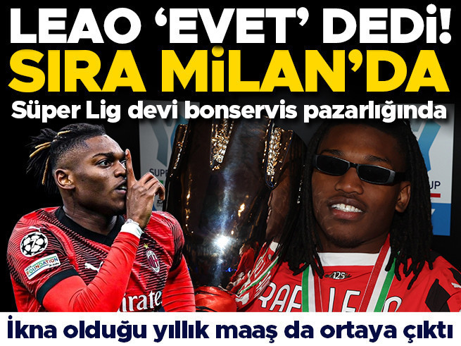 Leao Galatasaray'a 'evet' dedi! Bonservis için Milan'la pazarlık