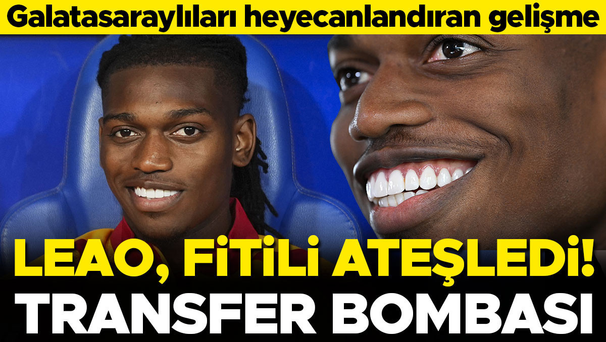 Leao, transferi ateşledi! Galatasaray'a müjde