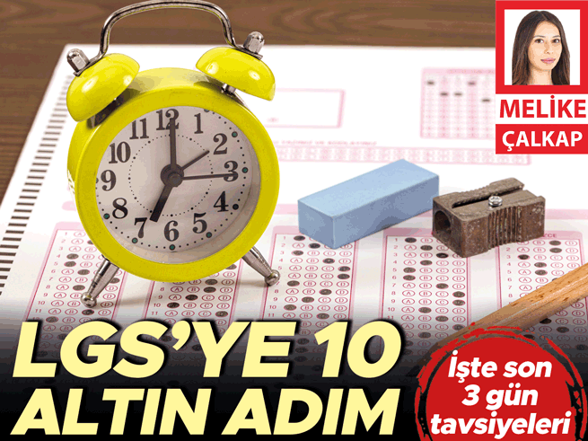 LGS'ye sayılı günler: Uzmanlardan 10 altın tavsiye