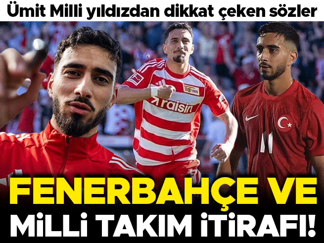 Livan Burcu'dan Fenerbahçe ve Milli Takım İtirafı