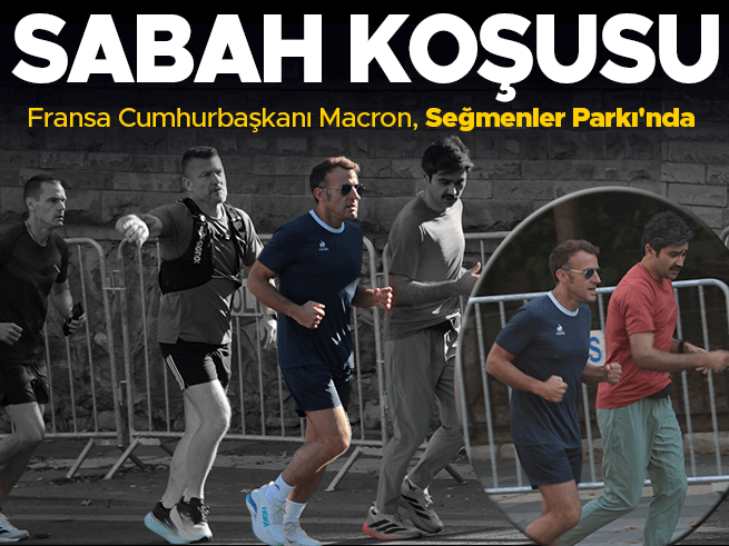 Macron, Ankara'da sabah koşusu yaptı