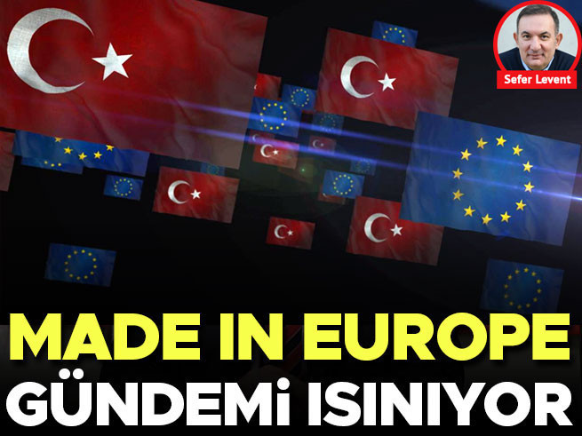 Made in Europe Stratejisi Türk Sanayisini Nasıl Etkileyecek