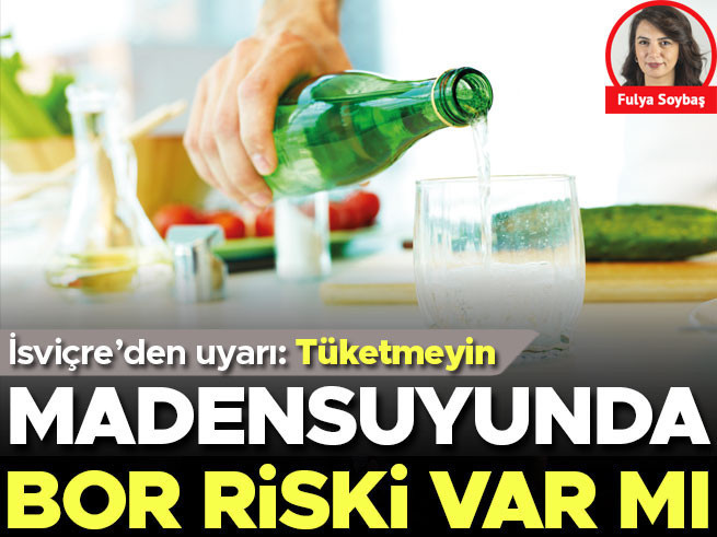 Madensuyunda bor riski: İsviçre'den tüketmeyin uyarısı