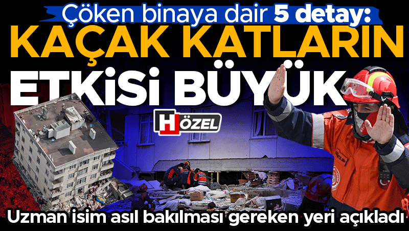 Maltepe'de Çöken Binada 5 Kritik Detay: 'Kaçak Katların Etkisi Büyük