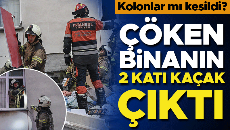 Maltepe'de çöken binanın üst 2 katı kaçak çıktı