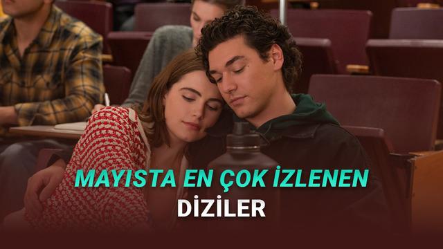 Mayıs 2026: En Çok İzlenen Diziler Sıralaması