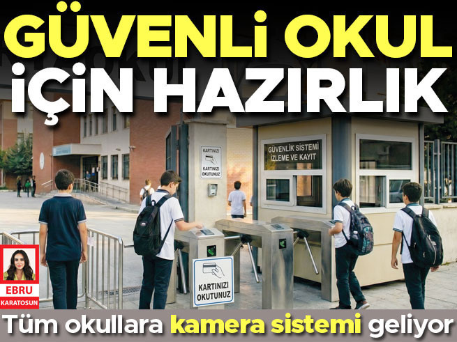 MEB tüm okullara kamera sistemi kuruyor: Öğrenciler ürkütmeden korunacak