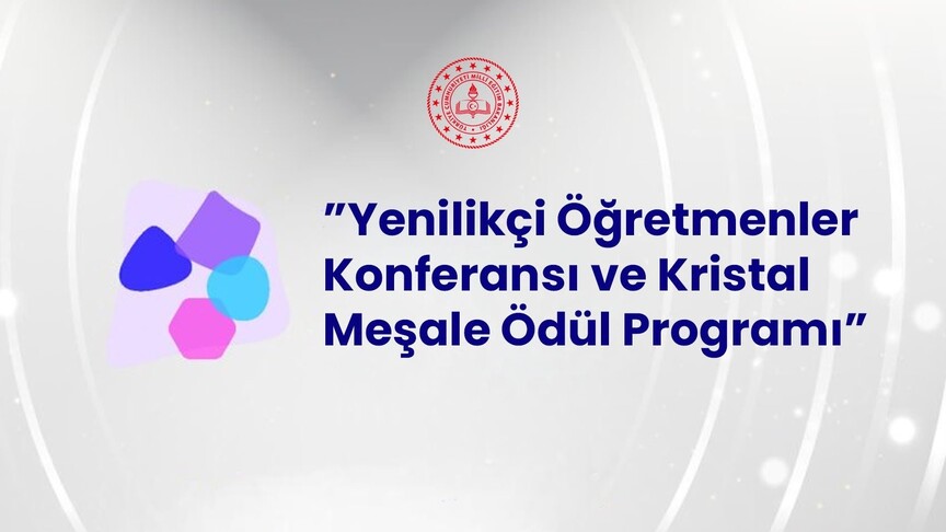 MEB Yenilikçi Öğretmenler Konferansı Başvuruları Başlıyor