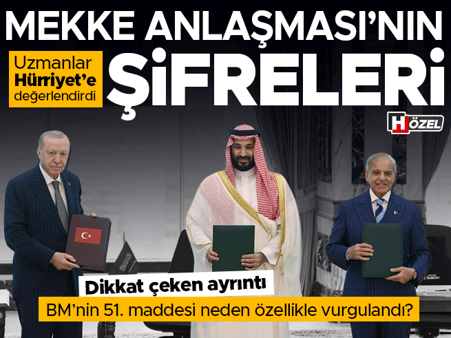 Mekke Anlaşması: Türkiye-Suudi Arabistan-Pakistan Ekseni