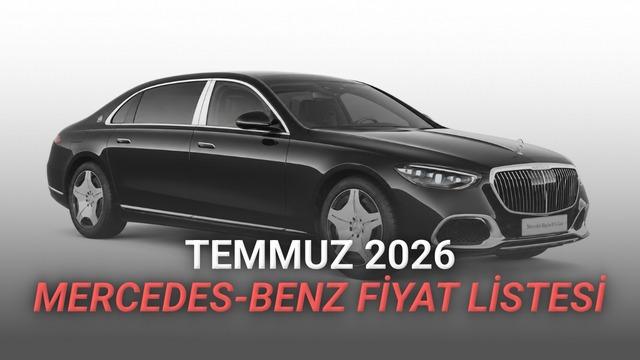 Mercedes-Benz Temmuz 2026 Fiyat Listesi Yayınlandı