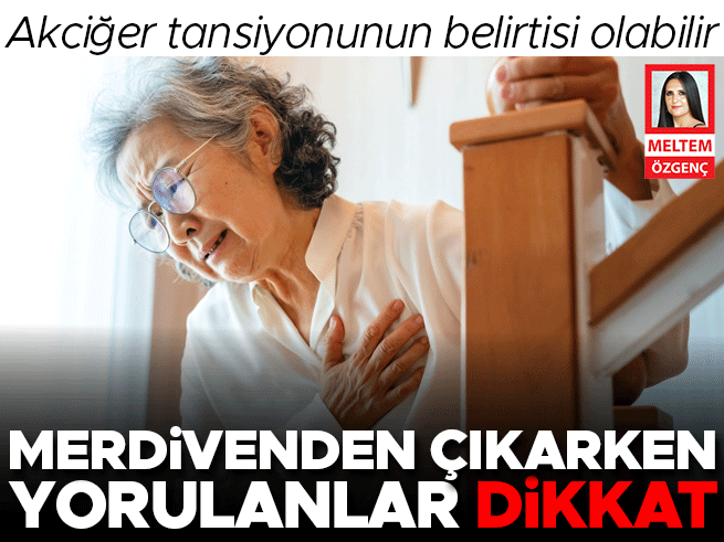 Merdiven Yorulması Akciğer Tansiyonu Belirtisi Olabilir