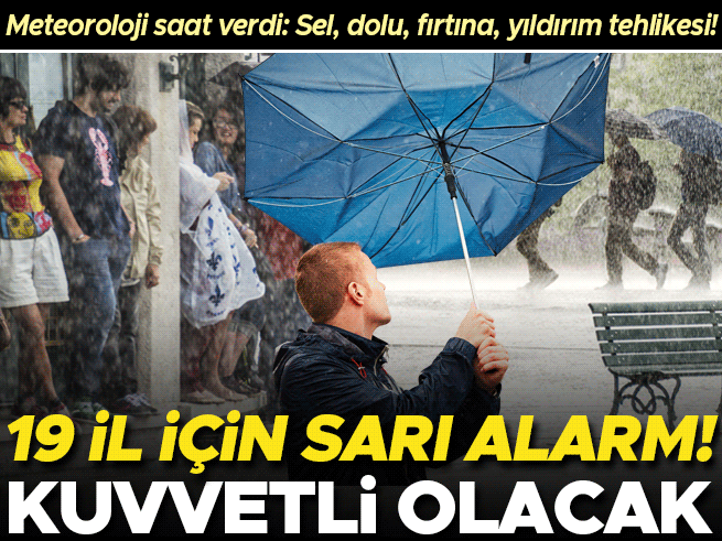 Meteoroloji'den 19 ile sarı kod uyarısı: Kuvvetli yağış ve fırtına bekleniyor