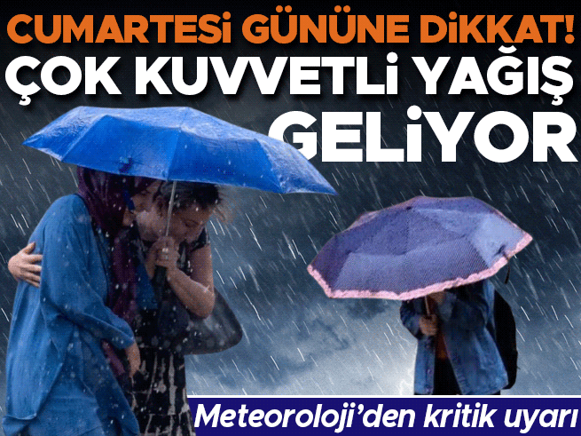 Meteoroloji'den 23 Temmuz uyarısı: 10 ilde kuvvetli sağanak bekleniyor