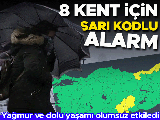 Meteoroloji 8 il için sarı kodlu alarm verdi: Yağmur, fırtına ve dolu geliyor