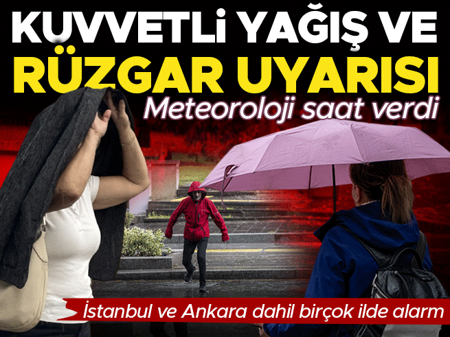 Meteoroloji sağanak uyarısı: İstanbul ve Ankara alarmda