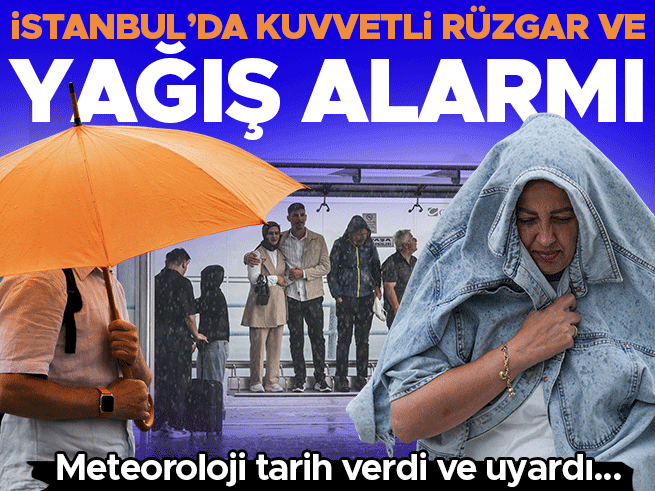 Meteoroloji uyardı: Sağanak ve fırtına kapıda, rüzgar 60 km/saati bulacak