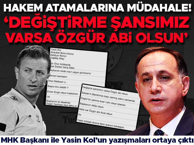 MHK Başkanı Gündoğdu ve hakem Yasin Kol'un WhatsApp yazışması ortaya çıktı