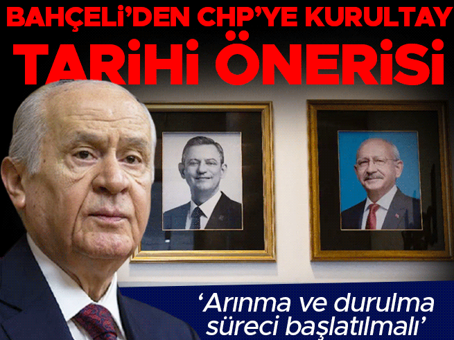 MHP lideri Bahçeli'den CHP'ye kurultay tarihi önerisi