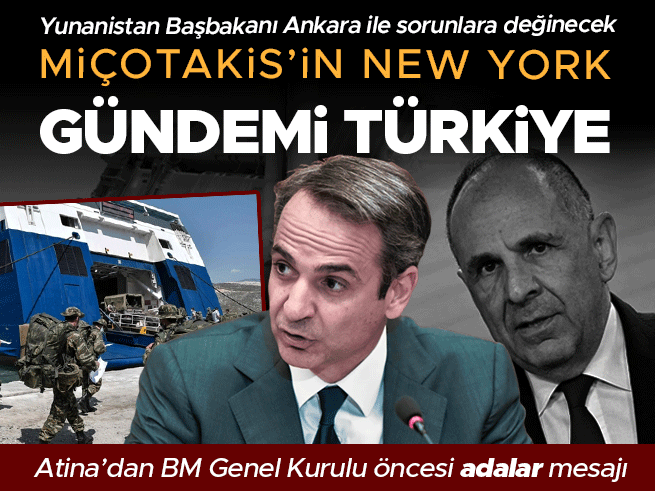 Miçotakis'in New York Gündemi: Türkiye ve Ege Adaları