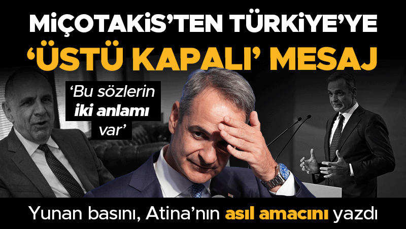 Miçotakis'ten Türkiye'ye Mesaj: Yunan Basını Atina'nın İki Amacını Yazdı