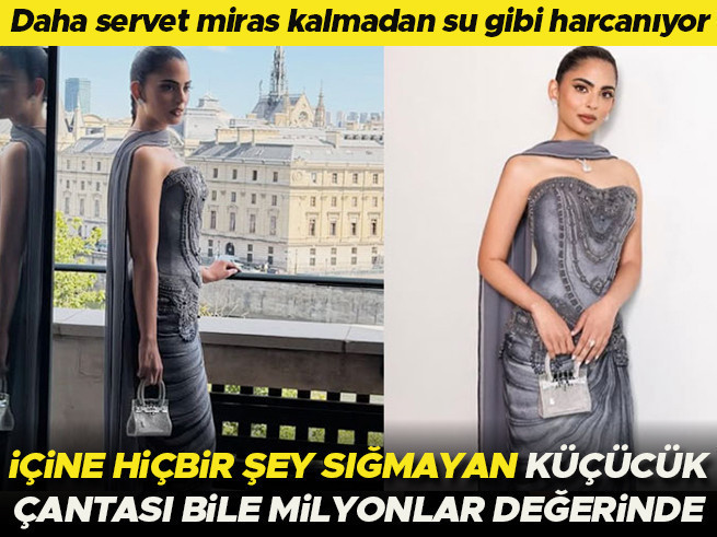 Mirası harcamaya doyamıyorlar: Küçücük çanta bile milyonlar