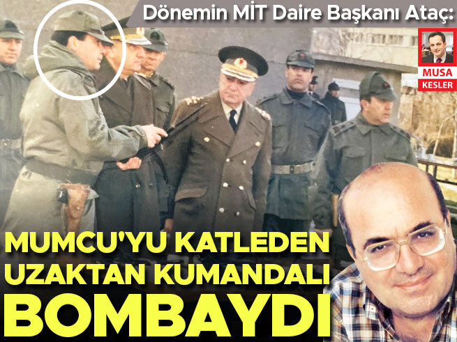 MİT Daire Başkanı Ataç: Mumcu'yu Uzaktan Kumandalı Bomba Öldürdü