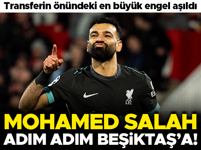 Mohamed Salah Beşiktaş'a geliyor! Transferdeki son engel de kalktı