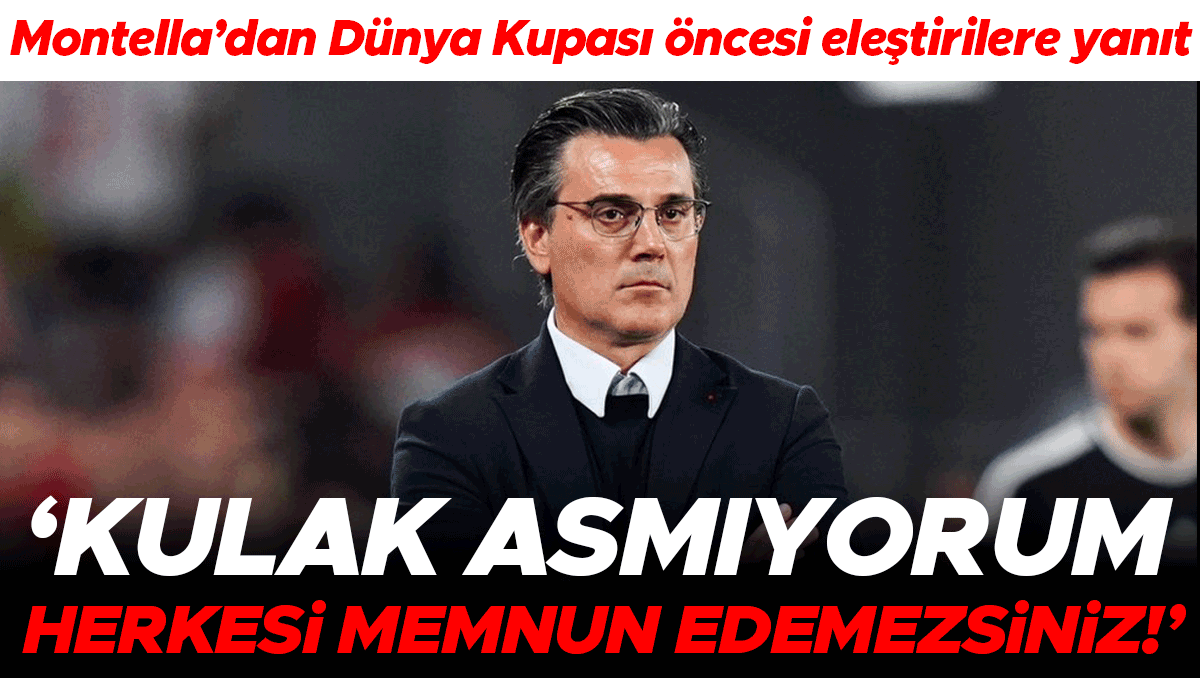Montella: Dünya Kupası eleştirilerine kulak asmıyorum