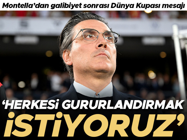 Montella'dan Dünya Kupası mesajı: Hedef büyük