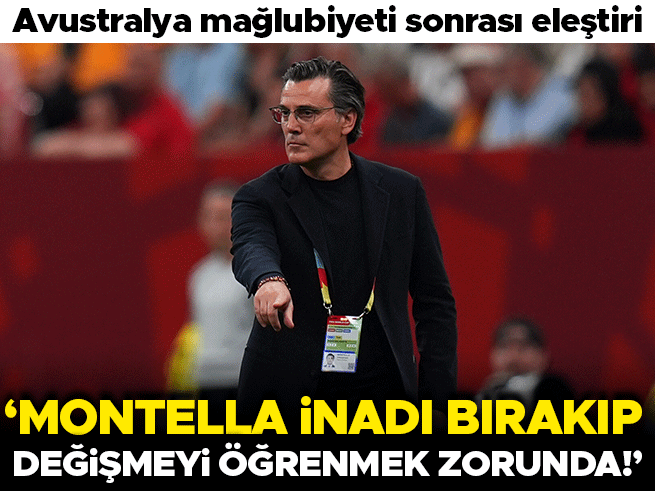 Montella'ya sert eleştiri: 'İnadı bırakıp değişmeyi öğrenmeli