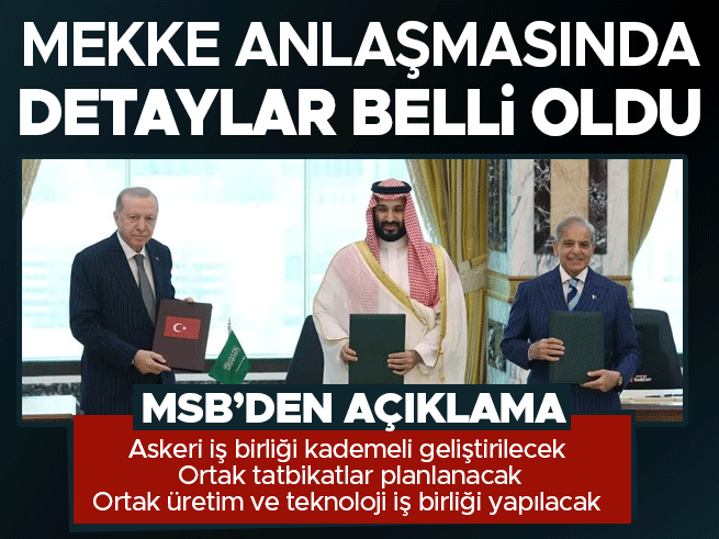 MSB Mekke Anlaşması Detaylarını Açıkladı: Askeri İşbirliği Kademeli