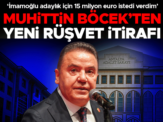 Muhittin Böcek'ten flaş itiraf: İmamoğlu adaylık için 15 milyon euro istedi