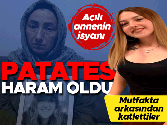 Mutfakta vurularak öldürülen Ece Naz’ın annesi: Adalet istiyorum, 3 arkadaşının da parmağı var