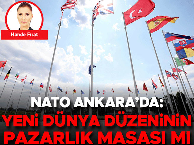NATO Ankara’da: Yeni güvenlik düzeni masaya yatırılıyor